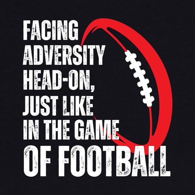 Facing adversity head-on, just like in the game of football - American Football by RealNakama